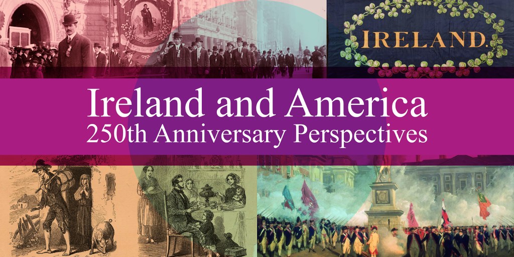 Watch “Ireland and America: 250th Anniversary Perspectives.” 
